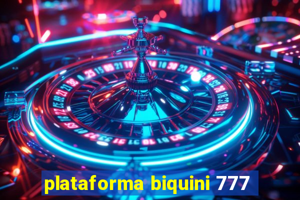 plataforma biquini 777